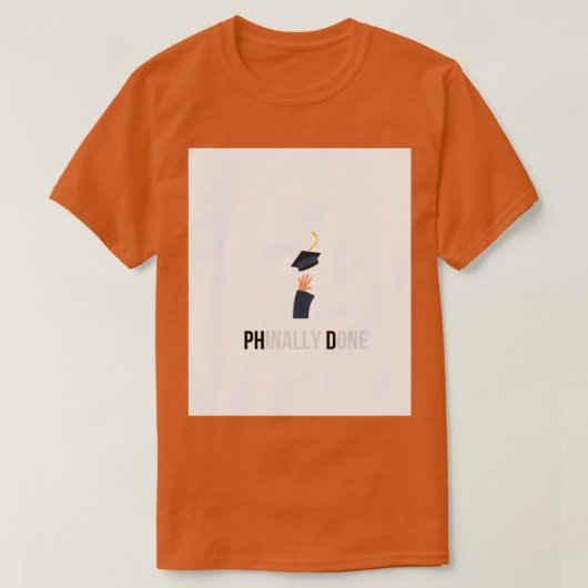 Phd-afstuderen cadeau Phinally Ready with afbeeldi T-shirt (Design voorkant)
