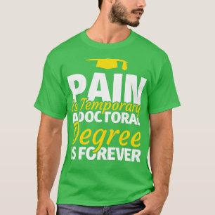 PhD Afstuderen geeft doctoraatsgraad grappig PhD s T-shirt