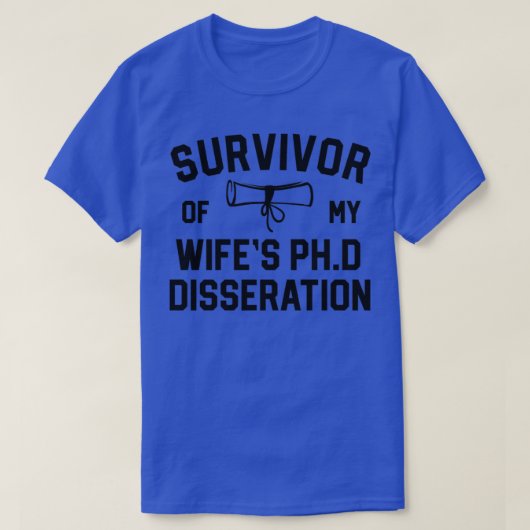 PhD Afstuderen geeft overlevende vrouwen PhD Disse T-shirt (Design voorkant)