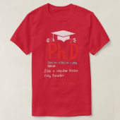PhD Afstuderen Gifts T-shirt (Design voorkant)