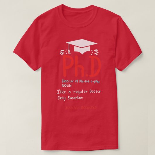 PhD Afstuderen Gifts T-shirt (Design voorkant)