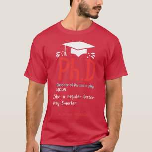 PhD Afstuderen Gifts T-shirt
