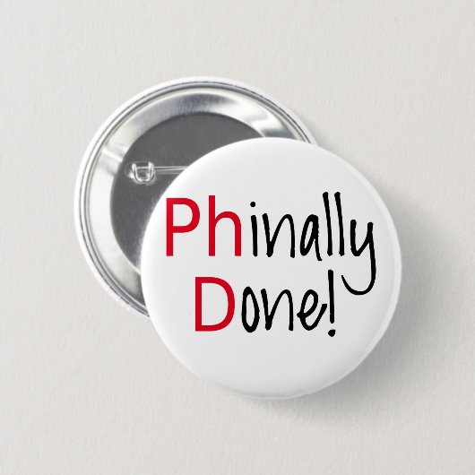 PhD afstuderen letterlijk, afstuderen cadeau Ronde Button 5,7 Cm (Voorkant /achterkant)