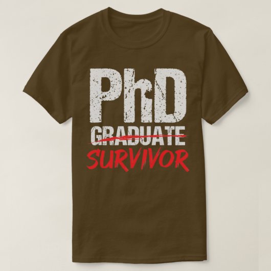 PhD Afstuderen Survivor Afstuderen Student phd 1 T-shirt (Design voorkant)