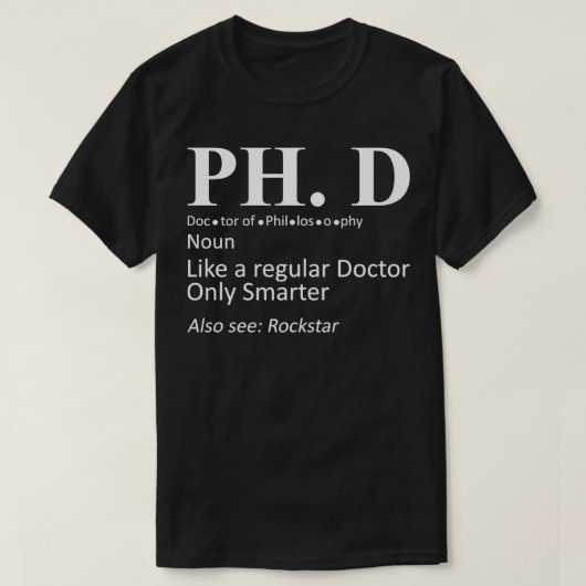 PhD Candidate Graduation Definition Doctorate T-shirt (Design voorkant)