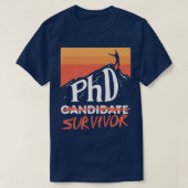 PHD Candidate Survivor Afstuderen Gift 1 T-shirt (Design voorkant)