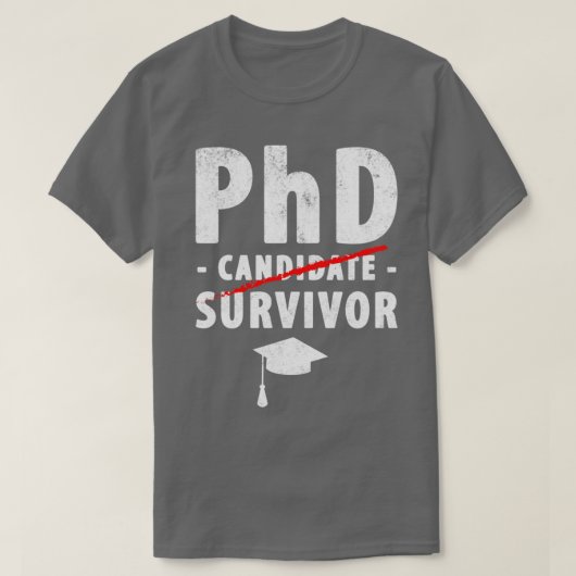 PhD Candidate Survivor PhD Afstuderen 1 T-shirt (Design voorkant)