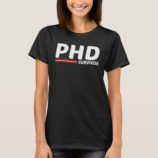 Phd Candidate Survivor T-shirt (Voorkant)