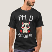 Phd Cat Cute Future Candidate Ph D T-shirt (Voorkant)