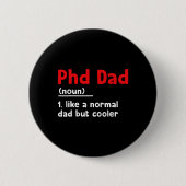 Phd Dad Definition Sarcastisch Grappig Afstuderen Ronde Button 5,7 Cm (Voorkant)