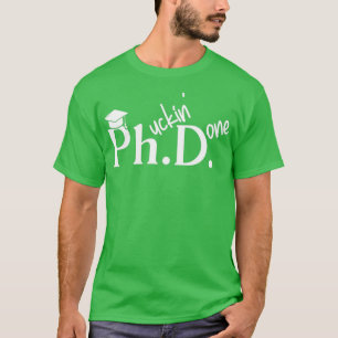 PhD docent filosofisch Afstuderen T-shirt
