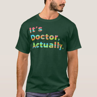 PHD Doctor in de filosofie Funny Gift 71 T-shirt
