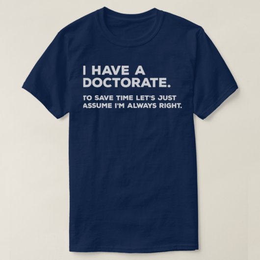 PhD-doctoraatscadeaus voor Afstuderen T-shirt (Design voorkant)