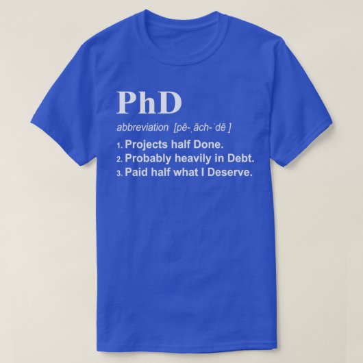 PhD Funny 3-definitie Cadeauontwerp voor post-Afst T-shirt (Design voorkant)
