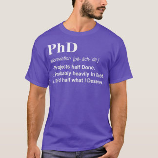 PhD Funny 3 Definition Gift Design for Post Afstud T-shirt