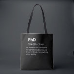 PhD Funny Dictionary Definition Tote Bag<br><div class="desc">Veel plezier met dit grappige PhD Funny Dictionary Definition ontwerp,  of geef het als het perfecte cadeau aan je geeky vrienden en familie. Pas uw eigen tekst of een uniek bericht aan om persoonlijke aanraking toe te voegen.</div>