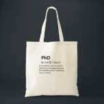 PhD Funny Dictionary Definition Tote Bag<br><div class="desc">Veel plezier met dit grappige PhD Funny Dictionary Definition ontwerp,  of geef het als het perfecte cadeau aan je geeky vrienden en familie. Pas uw eigen tekst of een uniek bericht aan om persoonlijke aanraking toe te voegen.</div>