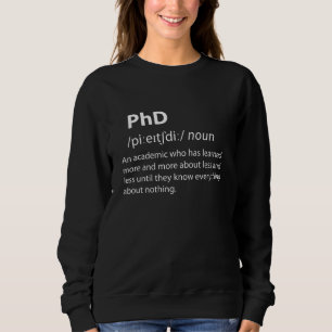 PhD Funny Dictionary Definition Trui