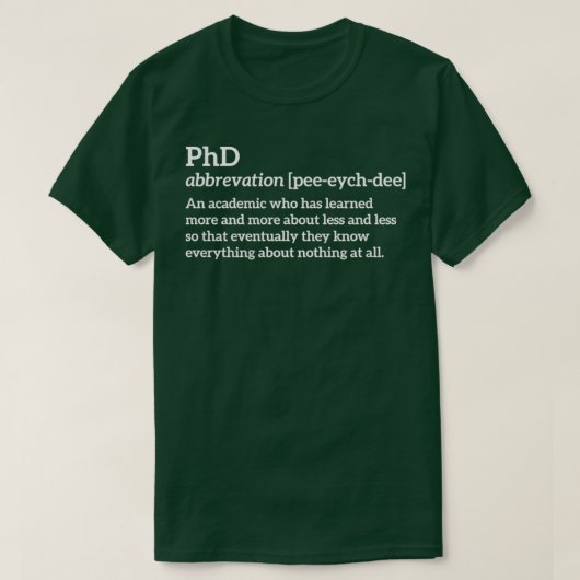 PhD funny t T-shirt (Design voorkant)