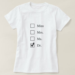 PhD-geschenken voor vrouwen T-shirt