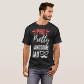 Phd Handsome dad T-shirt (Voorkant volledig)