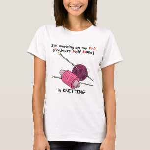 PhD in Knitting T-shirt