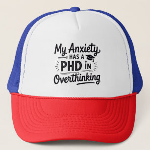 PhD in Overthinking Funny Quote Trucker Pet