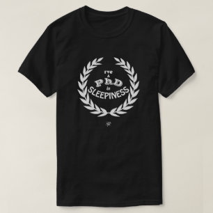 PhD in Slaperigheid Funny Academische Humor T-shirt