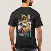 PhD-niveau Complete PhD Afstuderen Ph.D. Afgestude T-shirt (Achterkant)