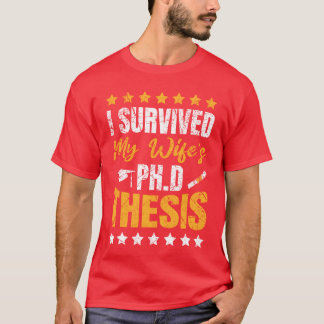 PhD-overlevende Mijn vrouw dokter doctoraat graad T-shirt