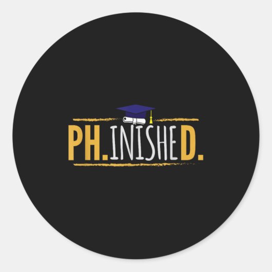 Phd phinished funny phd graduation gift ronde sticker (Voorkant)