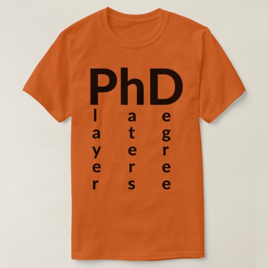 PhD Player haters Degree T-shirt (Design voorkant)