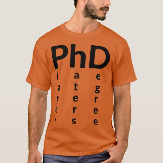 PhD Player haters Degree T-shirt