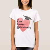 PHD Pure Hart en Vastberadenheid T-shirt (Voorkant)