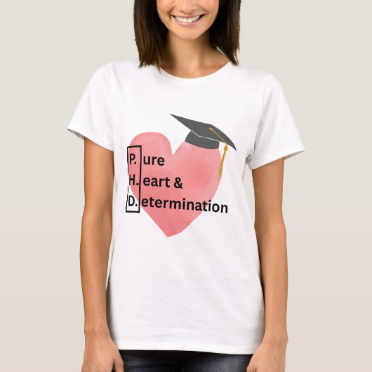 PHD Pure Hart en Vastberadenheid T-shirt (Voorkant)