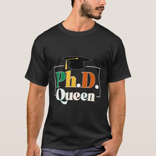 PhD Queen PhD Afstuderen Black Doctor Afstuderen P T-shirt (Voorkant)