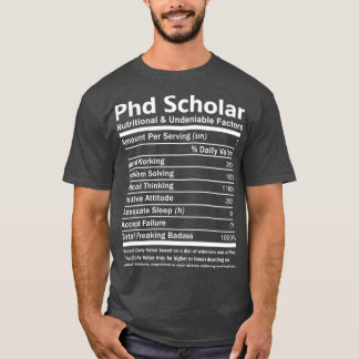 Phd Scholar Nutritional and Undeniable Factors Gif T-shirt