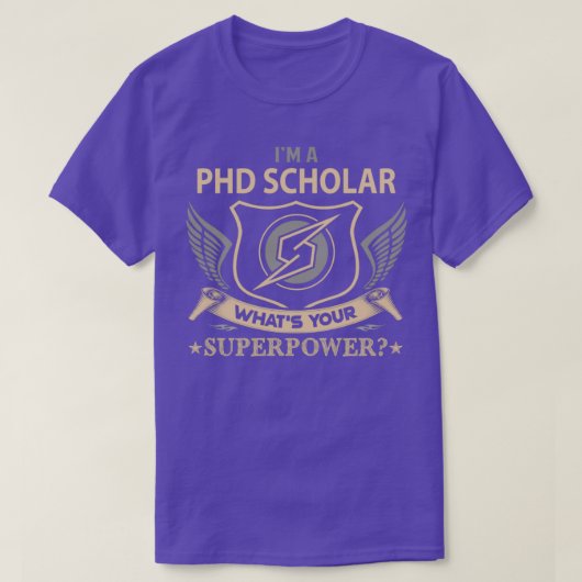 Phd Scholar Wat is je Superpower-object voor taako T-shirt (Design voorkant)