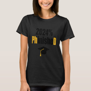 PhD Student 2024 Phinished Afstuderen Doctoral D T-shirt