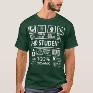 Phd Student 6 T-shirt