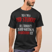 PhD Student Dissertation Doctorate Afstuderen _29 T-shirt (Voorkant)