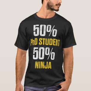 PhD Student Dissertation Half Ninja Doctorate Afst T-shirt