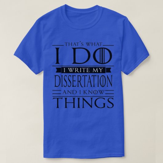 PhD Student Doctorate PsyD Gift Funny Dissertation T-shirt (Design voorkant)