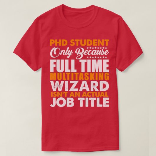 PHD-student is geen echte functietak T-shirt (Design voorkant)