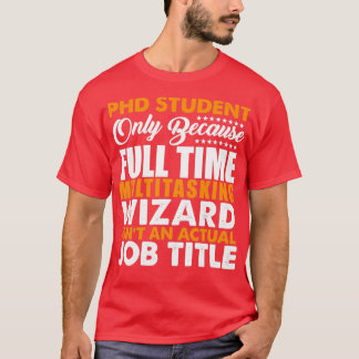 PHD-student is geen echte titel 1 T-shirt