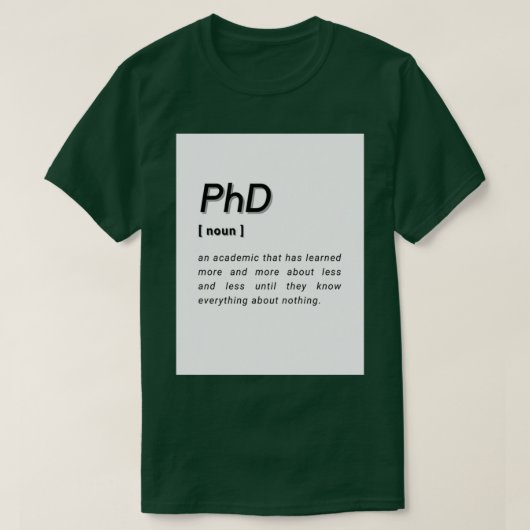 PhD Student PhD Afstuderen Doctor in de filosofie T-shirt (Design voorkant)