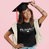 PHD Student Phinned Funny Dissertation Defence T-shirt