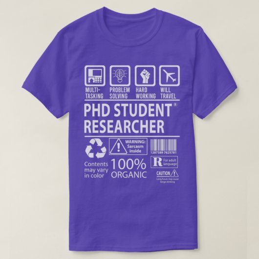 Phd Student Researcher MultiTasking Certified Job  T-shirt (Design voorkant)