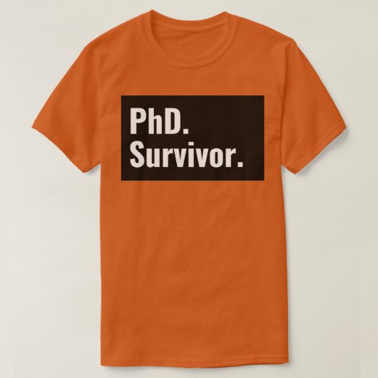 PhD Survivor Afstuderen 1 T-shirt (Design voorkant)