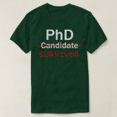 PhD Survivor Funny PhD Afstuderen viert 1 T-shirt (Design voorkant)
